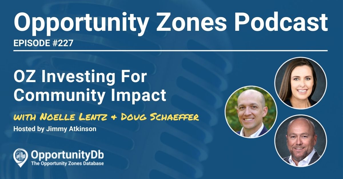 Noelle St. Clair Lentz & Doug Schaeffer on the Opportunity Zones Podcast