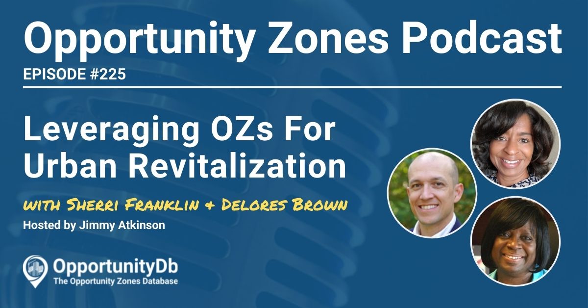 Sherri Franklin and Delores Brown on the Opportunity Zones Podcast