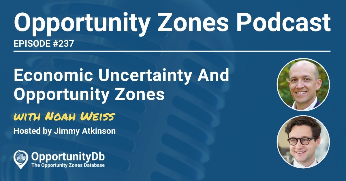 Noah Weiss on the Opportunity Zones Podcast