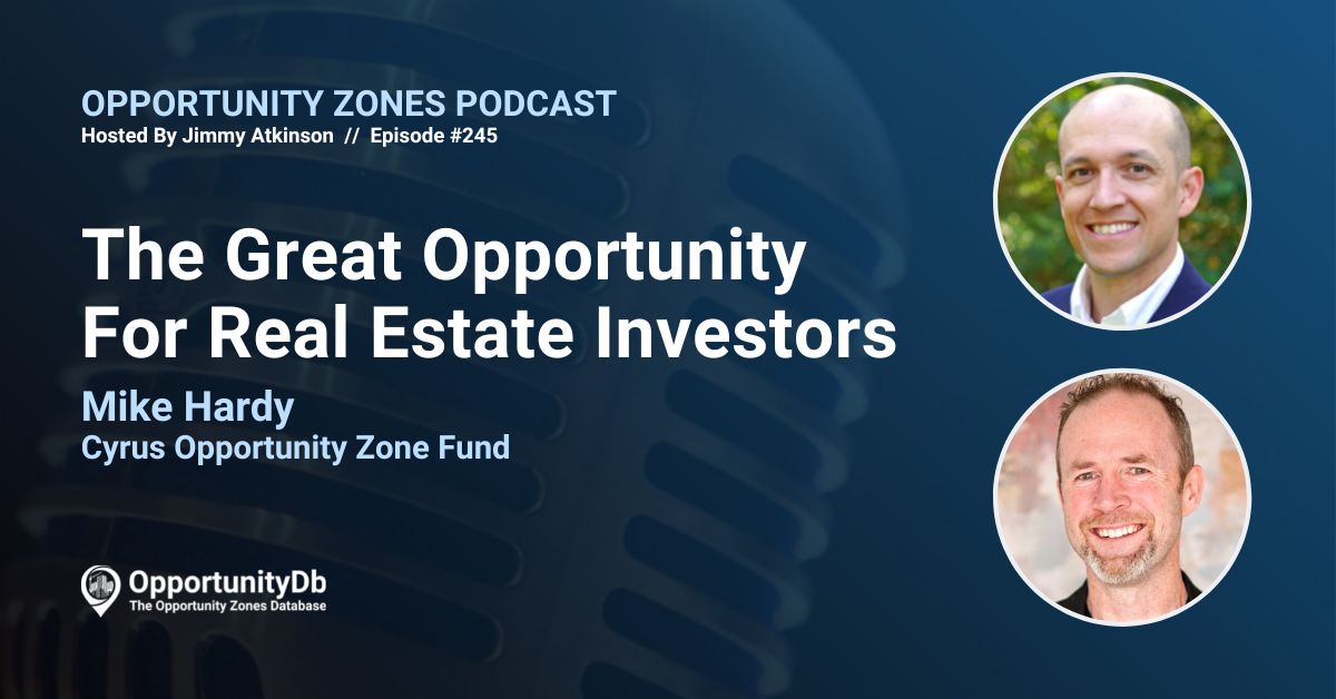 Mike Hardy on the Opportunity Zones Podcast