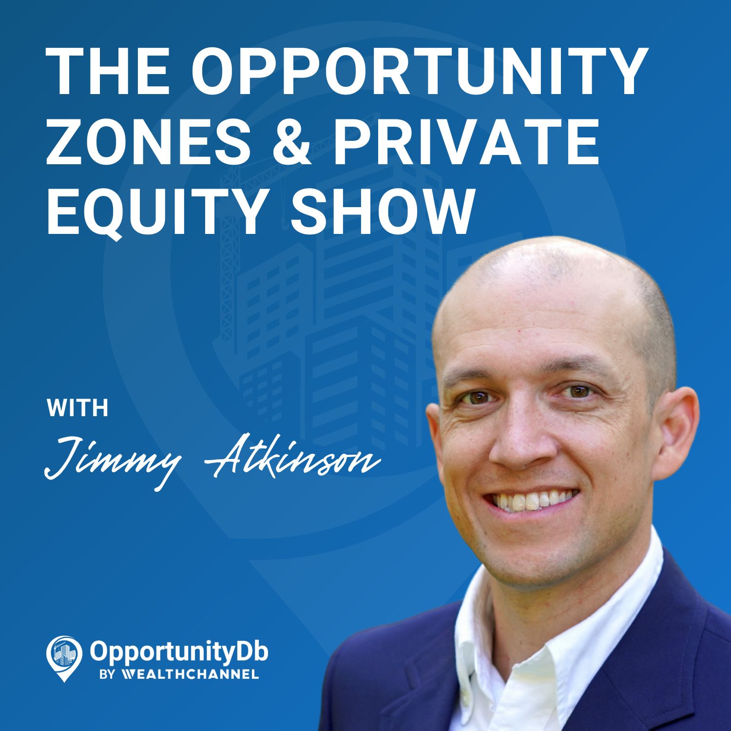 The Opportunity Zones & Private Equity Show