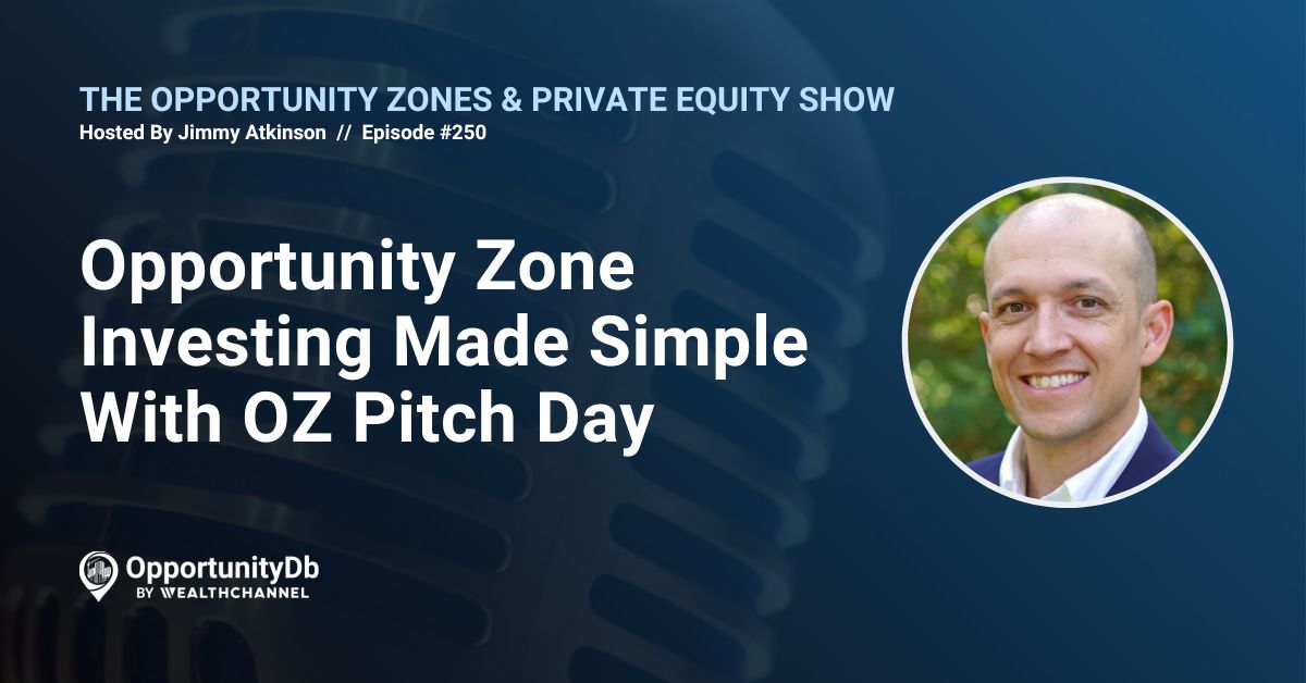 Jimmy Atkinson On The Opportunity Zones & Private Equity Show